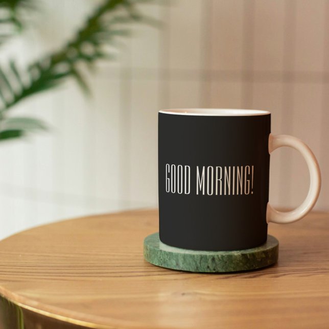 Black White Good Morning Quote Mug (Creator Uploaded)