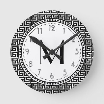 Black | White Greek Key Pattern Monogram Round Clock by TrendyKitchens at Zazzle