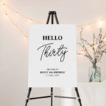 Black & White Hello 30th Birthday Party Welcome Foam Board<br><div class="desc">Welcome your guest with this stylish 30th birthday welcome sign. This sign features a modern script "Hello Thirty" in black & white color theme. You can customize all the text. Matching invitations and party supplies are available at my shop BaraBomDesign.</div>