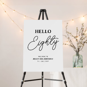 Black & White Hello 80th Birthday Party Welcome Foam Board