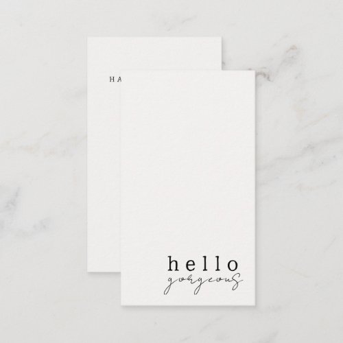Black  White Hello Gorgeous Minimalist  Business Card
