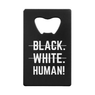 Black White Human Credit Card Bottle Opener