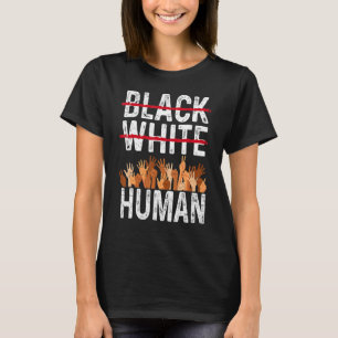 Black White Human Equality Appare Black History Mo T-Shirt