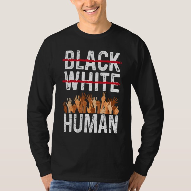Black White Human Equality Appare Black History Mo T-Shirt (Front)