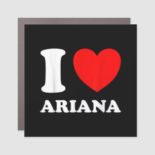 Black White I Love Ariana  Car Magnet