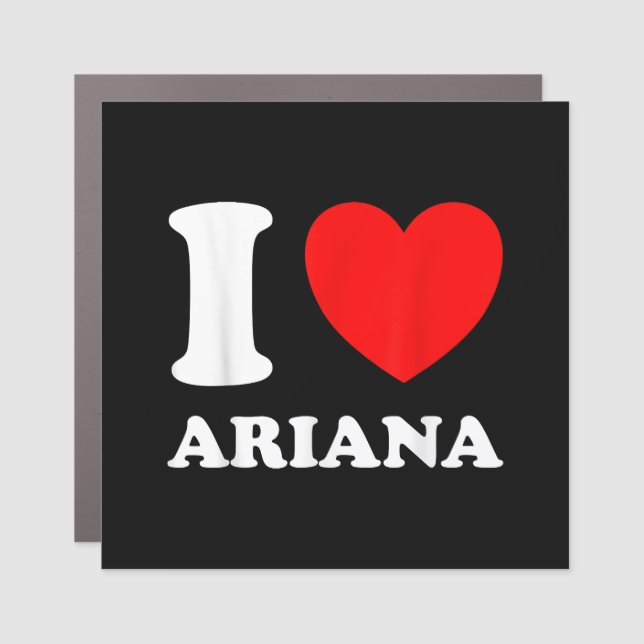 Black White I Love Ariana  Car Magnet (Front)