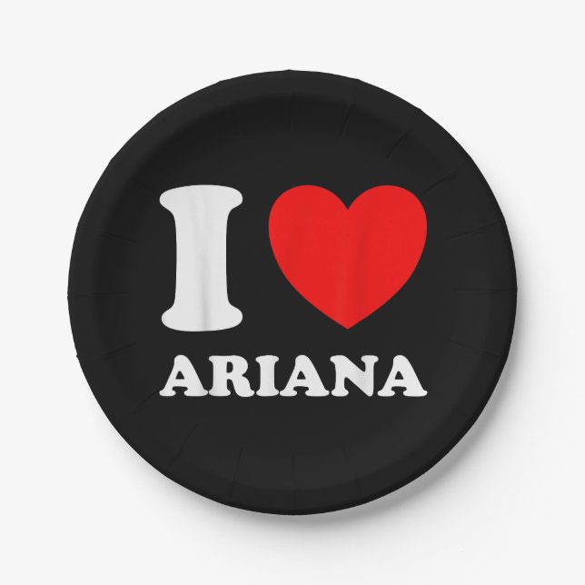 Black White I Love Ariana  Paper Plates (Front)