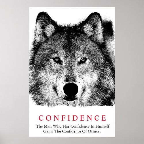 Black White Inspirational Confidence Wolf Poster