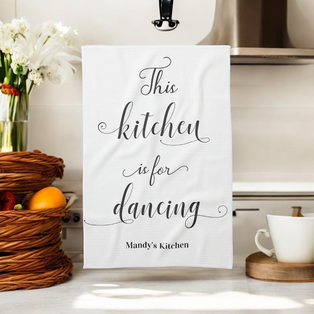 Black White Kitchen for Dancing Funny Quote Towel (Creator Uploaded)