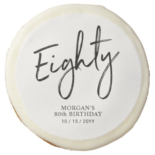 Black  White Lettering Eighty 80th Birthday Sugar Cookie