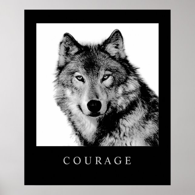 Black White Motivational Courage Wolf Poster Print (Front)
