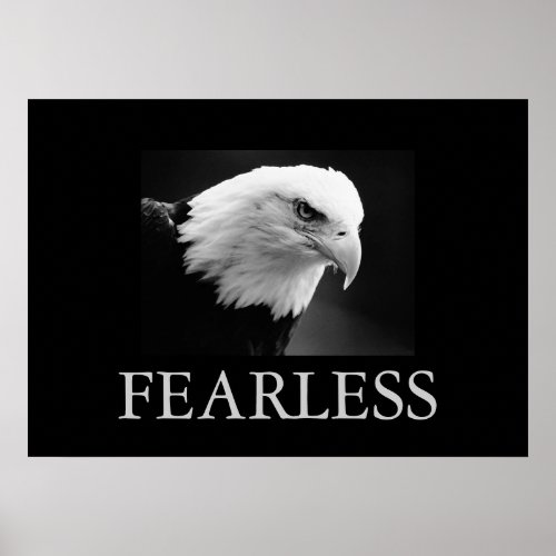 Black  White Motivational Fearless Eagle Poster