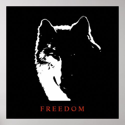Black White Motivational Freedom Wolf Poster