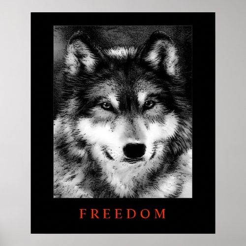 Black White Motivational Freedom Wolf Poster Print