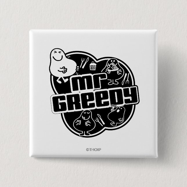 Black & White Mr. Greedy Pinback Button (Front)