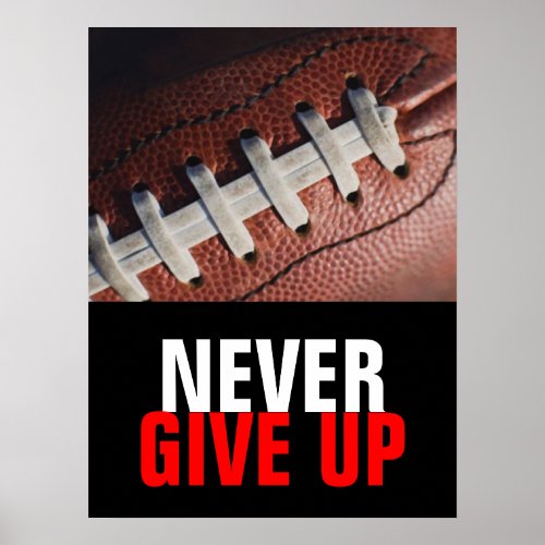 Black White Never Give Up Success Football Poster