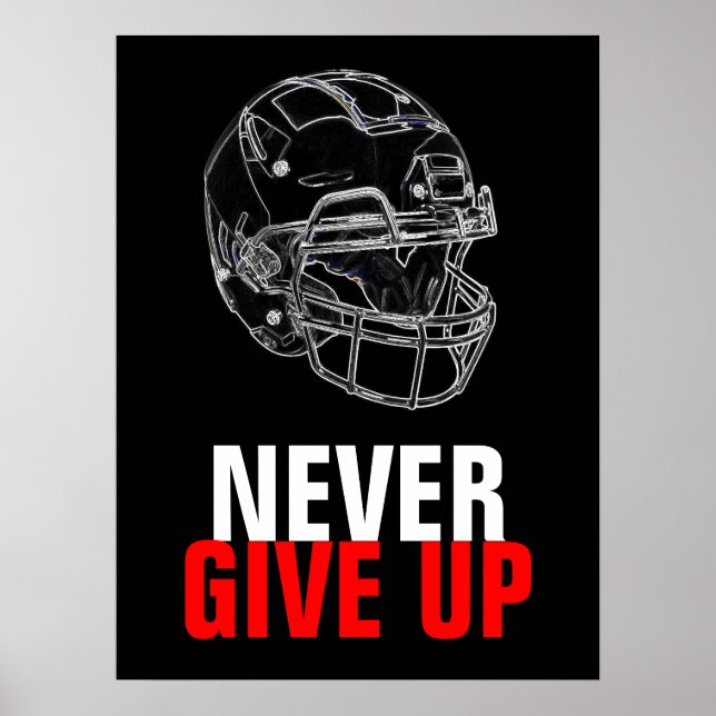 Black White Never Give Up Success Football Poster (Front)