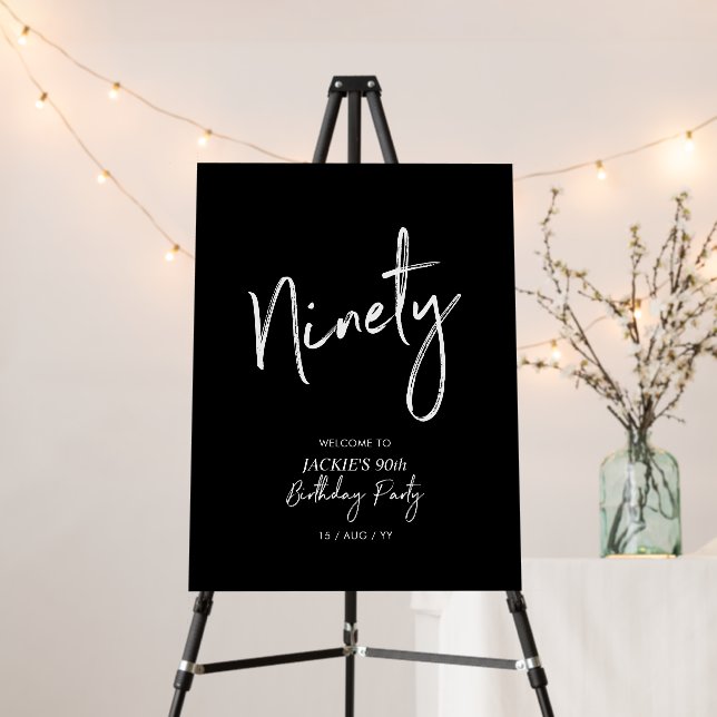 Black & White Ninety 90th Birthday Party Welcome Foam Board (In Situ (Stand))