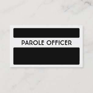 Black white Parole Officer business cards