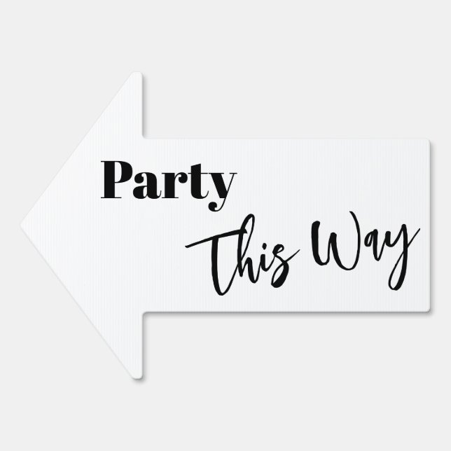 Black & White Party This Way Simple Arrow Sign (Front)