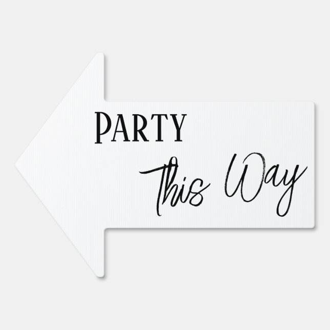 Black & White Party This Way Simple Arrow Sign (Front)