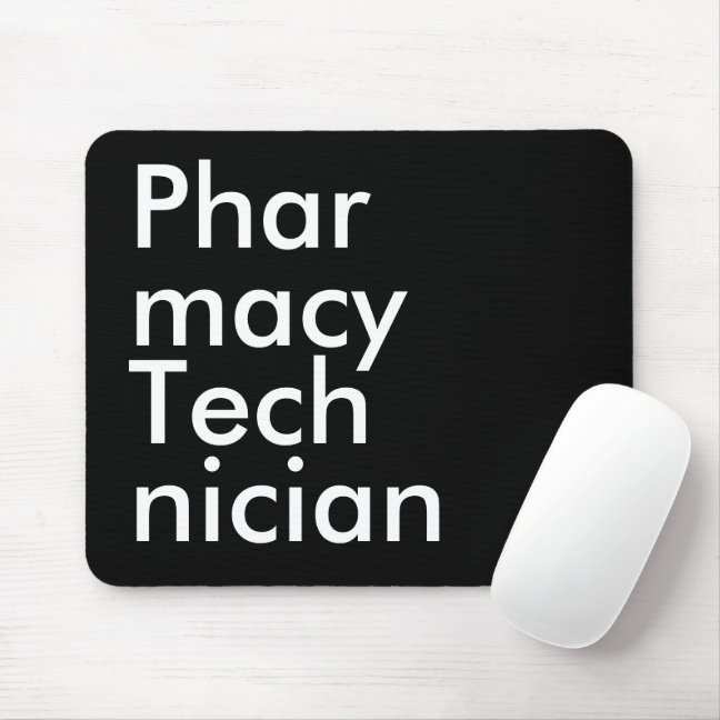 Black White Pharmacy Technician Bold Typography Mouse Pad