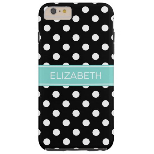 Black White Polka Dots 2 Turquoise Name Monogram Tough iPhone 6 Plus Case