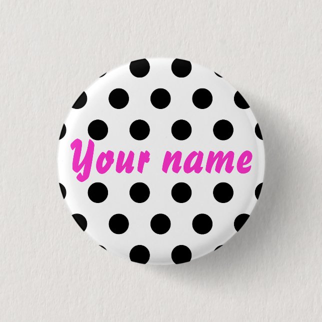 Black White Polka Dots Name Pinback Button (Front)