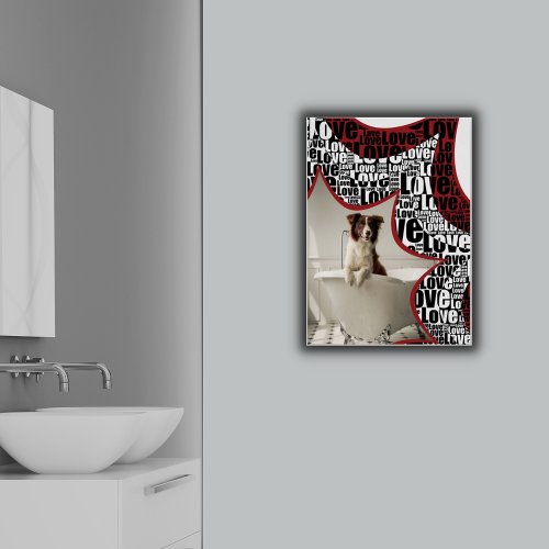 Black_White  Red Surrounded By Love Dog Bathing Poster