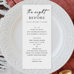Black & White Rehearsal Dinner | The night before Menu<br><div class="desc">Keep your rehearsal dinner classic and clean with this minimalist black and white menu card, featuring elegant script paired with timeless serif type. Designed for modern and sophisticated pre wedding events, this menu adds a refined touch to your table setting. Fully customizable with your names, dinner details, and date, it’s...</div>
