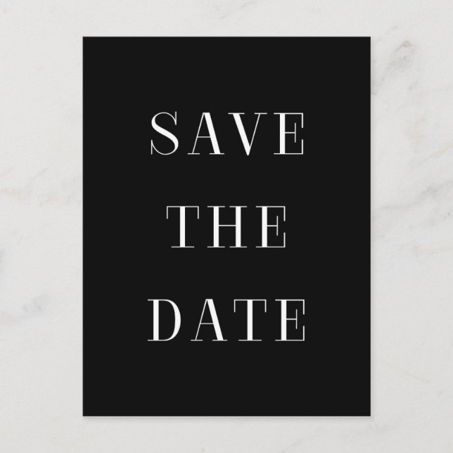 Black & White SAVE THE DATE Modern Type Postcard (Front)