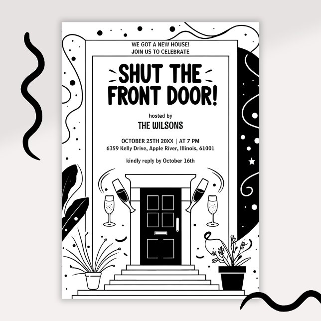 Black & White Shut the Front Door Housewarming Invitation (Funny Shut the Front Door Housewarming Party Invitation Modern Black & White New Home Invite)