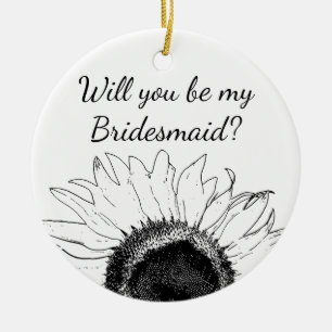 Black White Sunflower Will You Be My Bridesmaid Ceramic Ornament
