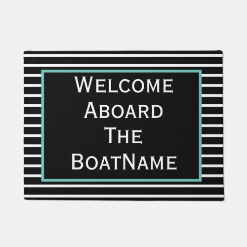 Black White  Teal Welcome Aboard Boat Doormat