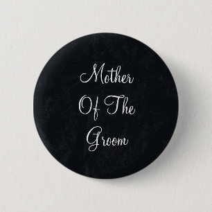 Black & White Text Mother of Groom Button