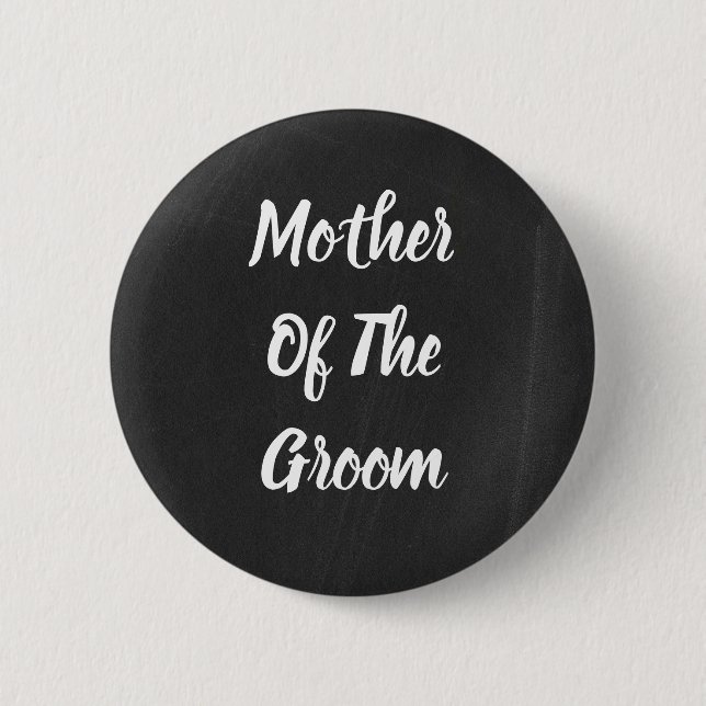 Black & White Text Mother of Groom Button (Front)