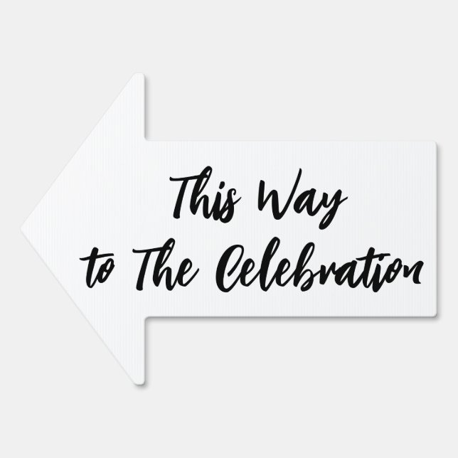 Black & White This Way to the Celebration Arrow Sign (Front)