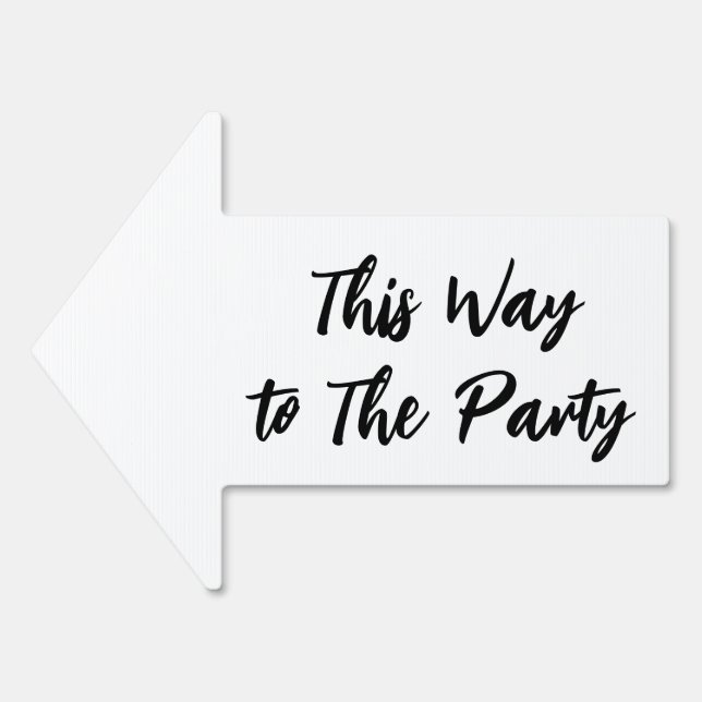 Black & White This Way to the Party Arrow Sign (Front)