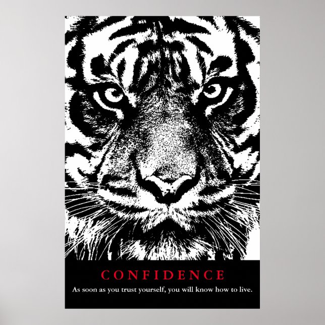 Black White Tiger Confidence Quote Inspirational Poster (Front)