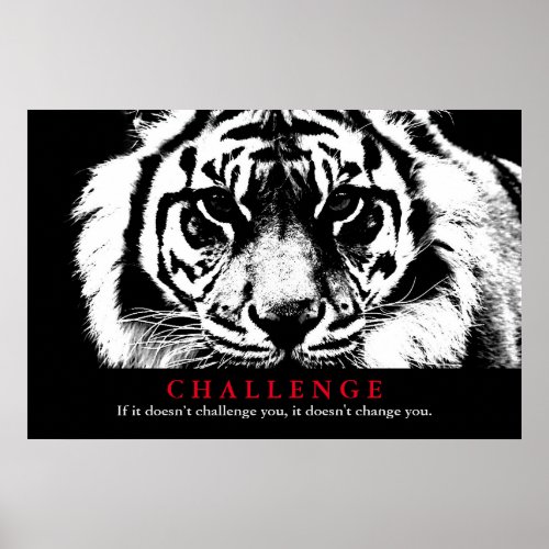 Black  White Tiger Inspirational Challenge Poster