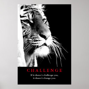 Black & White Tiger Motivational Challenge Poster