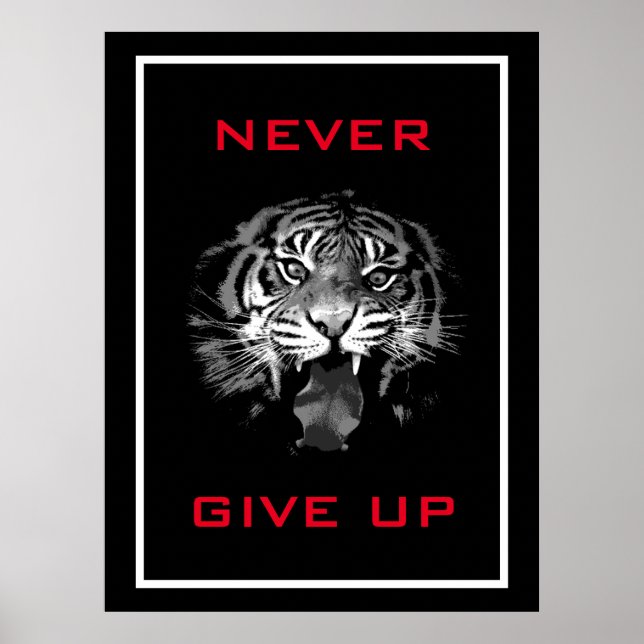 Black & White Tiger Never Give Up Motivational Poster (Front)