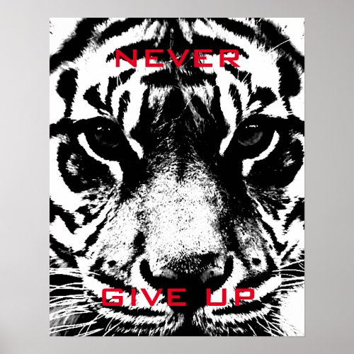 Black  White Tiger Never Give Up Motivational Poster