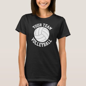 Black & White Volleyball Custom Team Name T-shirt by SoccerMomsDepot at Zazzle