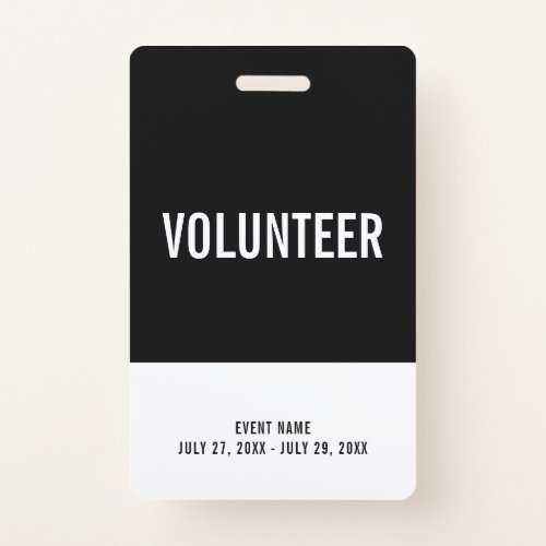 Black  White Volunteer All Access Pass Event ID Badge