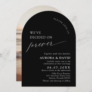Black & White We’ve Decided On Forever Wedding Invitation