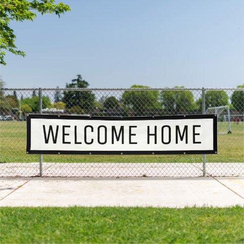 Black  White Welcome Home Banner