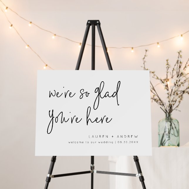 Black & White We're Glad You're Here Wedding Sign (In Situ (Stand))