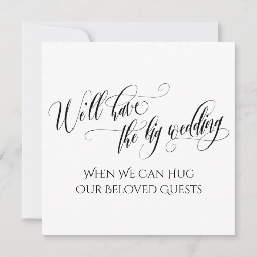 Black White When We Can Hug You Postponed Wedding Invitation