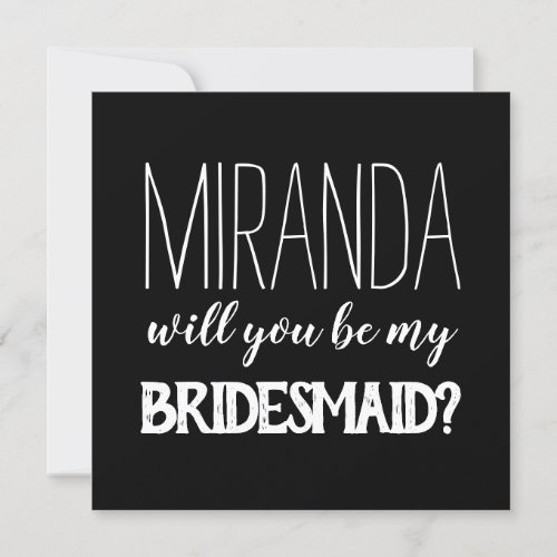 Black  white will you be my bridesmaid card